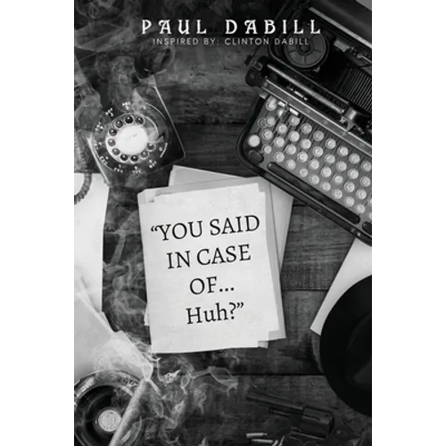 You Said in Case of... Huh? - Paperback