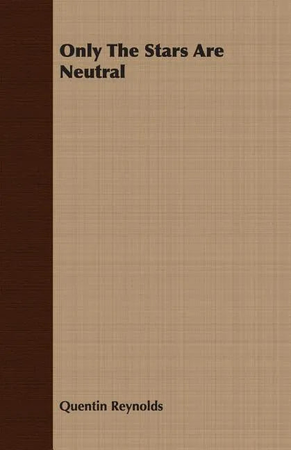 Only The Stars Are Neutral - Paperback