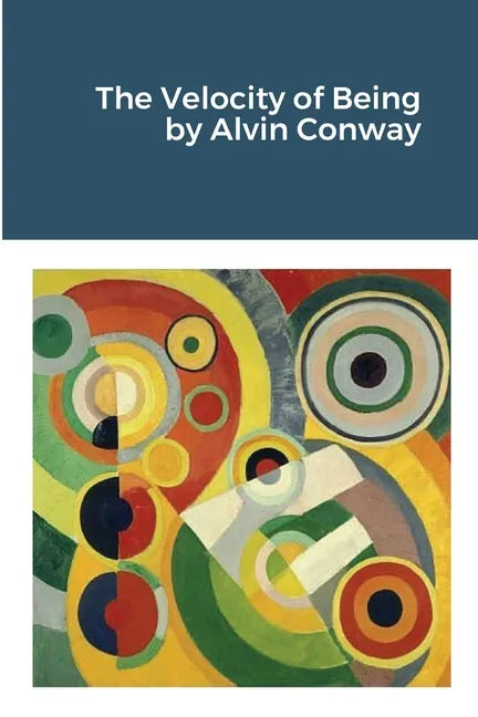 The Velocity of Being - Paperback