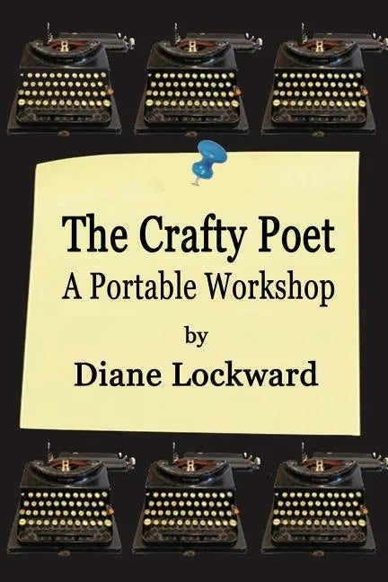 The Crafty Poet: A Portable Workshop - Paperback