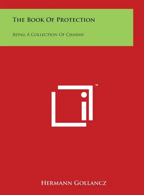 The Book of Protection: Being a Collection of Charms - Hardcover