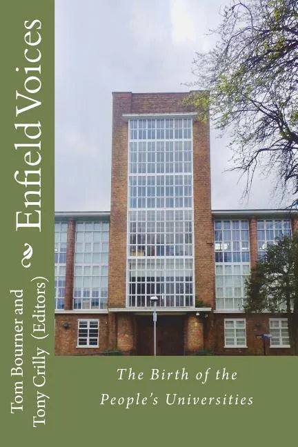 Enfield Voices: The Birth of the People's Universities - Paperback