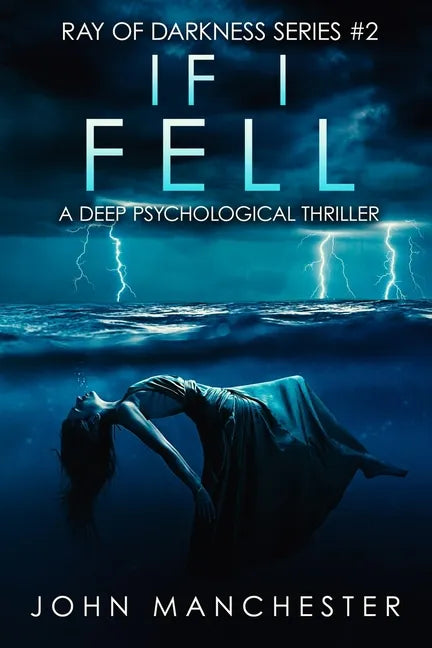 If I Fell: A Psychological Thriller (Ray of Darkness Series 2) - Paperback