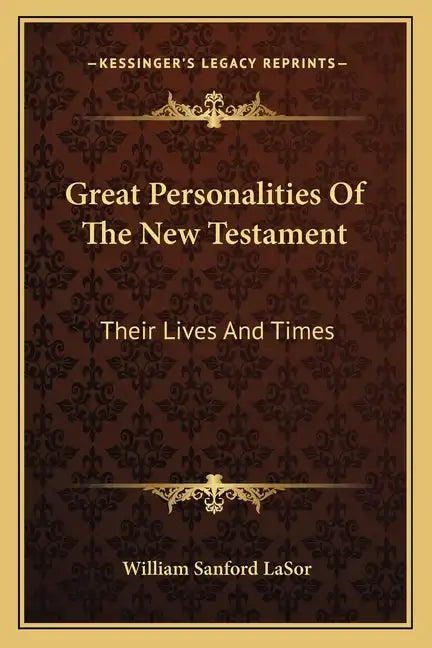 Great Personalities of the New Testament: Their Lives and Times - Paperback