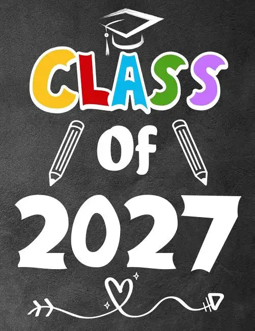 Class of 2027: Funny Back To School notebook, Gift For Girls and Boys,109 College Ruled Line Paper, Cute School Notebook, School Composition Notebooks - Paperback