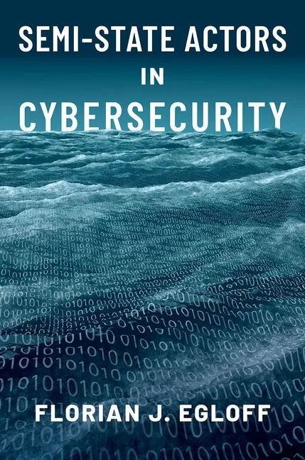 Semi-State Actors in Cybersecurity - Paperback