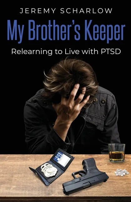 My Brother's Keeper: Relearning to Live with PTSD - Paperback