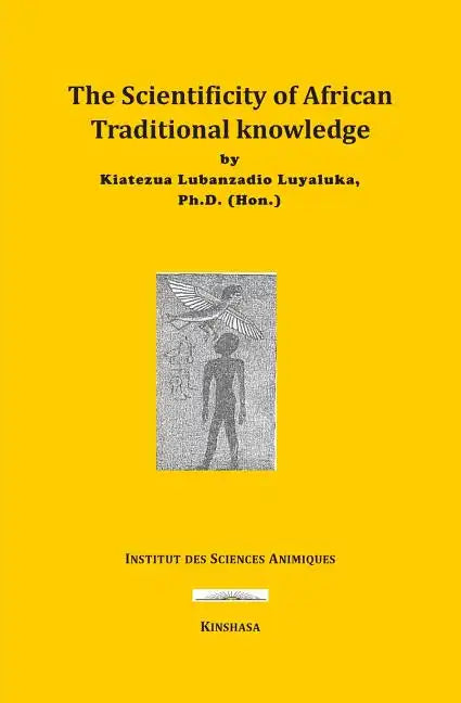 The Scientificity of African Traditional Knowledge - Paperback