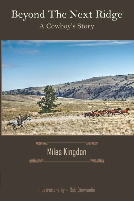 Beyond the Next Ridge: A Cowboy's Story - Paperback