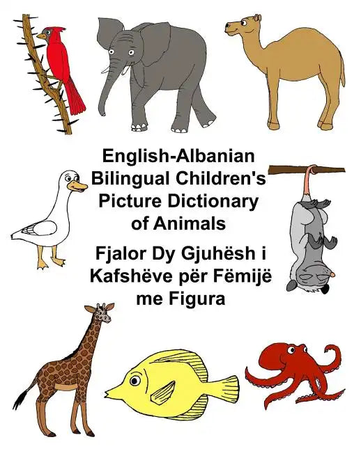 English-Albanian Bilingual Children's Picture Dictionary of Animals - Paperback