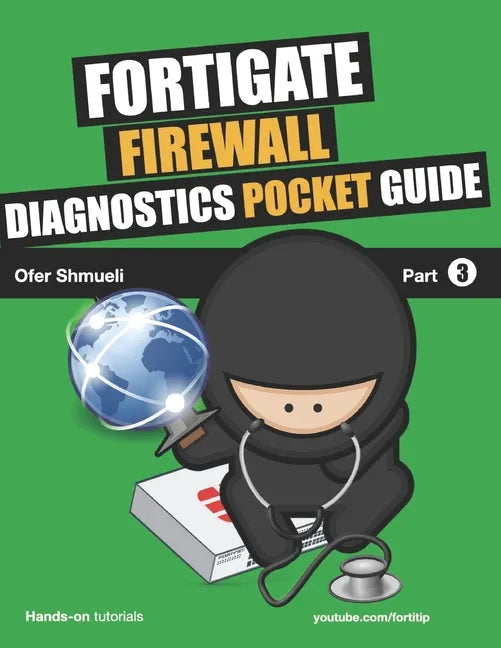 Fortigate Firewall Diagnostics Pocket Guide - Paperback
