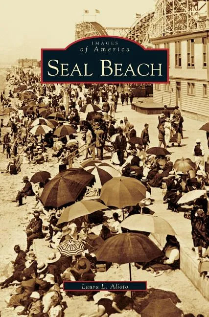 Seal Beach - Hardcover
