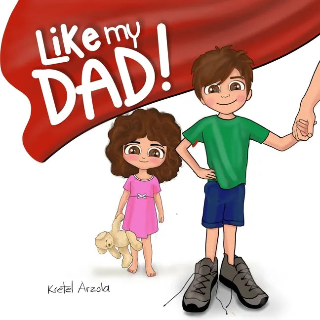 Like my Dad!: Ages 1-6 Children's book for dad Father's Day Gifts from Kids Family Life - Paperback
