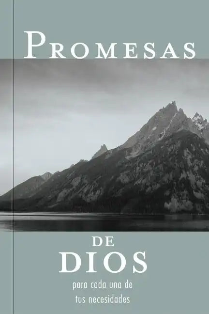 Promesas de Dios Para Cada Una de Tus Necesidades = God's Promises for Your Every Need - Paperback