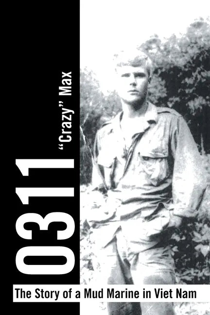 0311 - the Story of a Mud Marine in Viet Nam - Paperback
