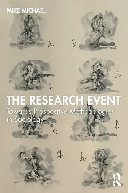 The Research Event: Towards Prospective Methodologies in Sociology - Paperback