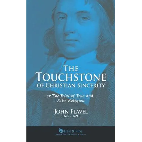The Touchstone of Christian Sincerity: or The Trial of True and False Religion - Paperback