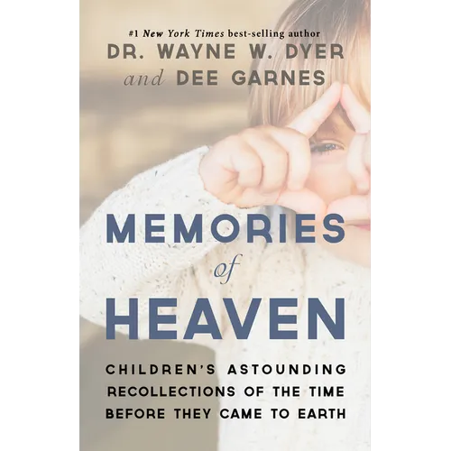 Memories of Heaven: Childrens Astounding Recollections of the Time Before They Came to Earth - Paperback