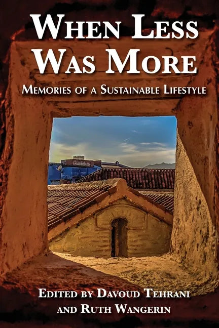 When Less Was More: Memories of a Sustainable Lifestyle - Paperback