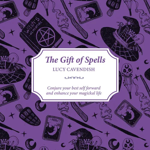 The Gift of Spells: Conjure Your Best Self Forward and Enhance Your Magickal Life - Paperback