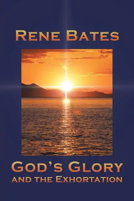 God's Glory: and the Exhortation - Paperback