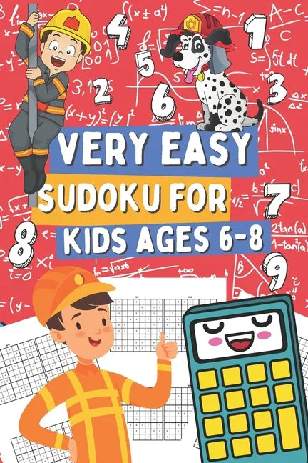 Very Easy Sudoku for Kids Ages 6-8: 200 Sudoku Puzzles for Clever Boy and Girls Who Love Math Games, Gift Idea for Clever Children - Paperback