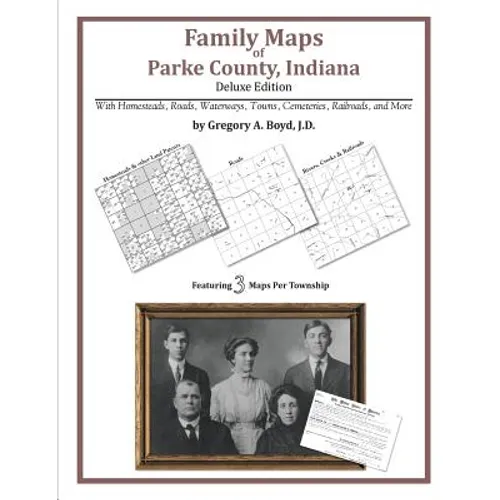 Family Maps of Parke County, Indiana, Deluxe Edition - Paperback