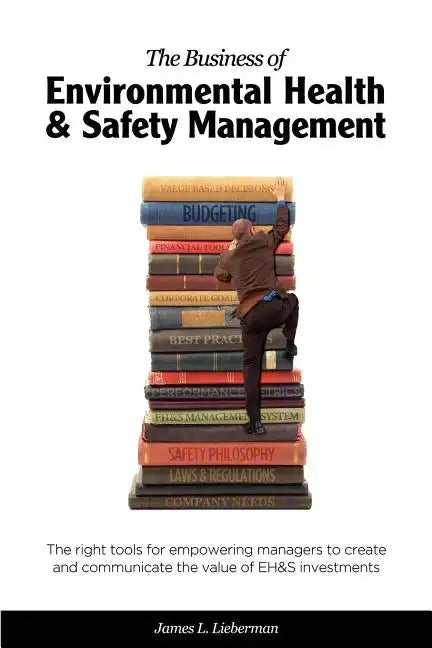The Business of Environmental Health & Safety Management - Paperback