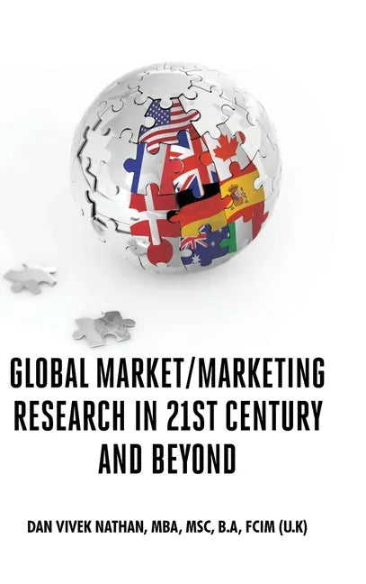 Global Market/Marketing Research in 21st Century and Beyond - Hardcover