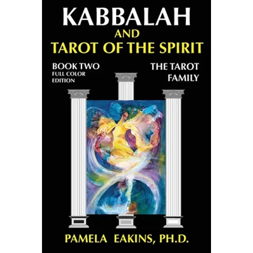 Kabbalah and Tarot of the Spirit: Book Two. The Tarot Family - Paperback