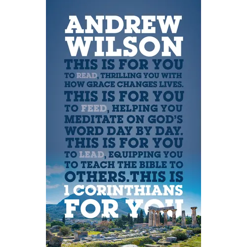 1 Corinthians for You: Thrilling You with How Grace Changes Lives - Paperback