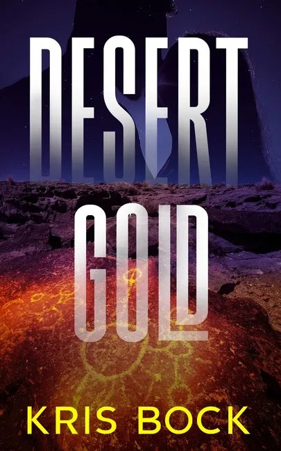 Desert Gold: A Southwest Adventure Romance - Paperback