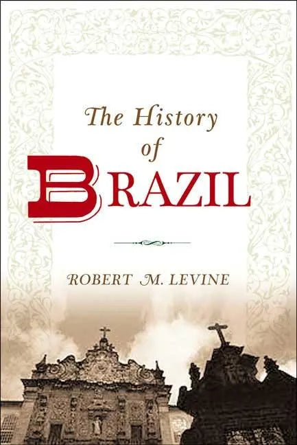 The History of Brazil - Paperback