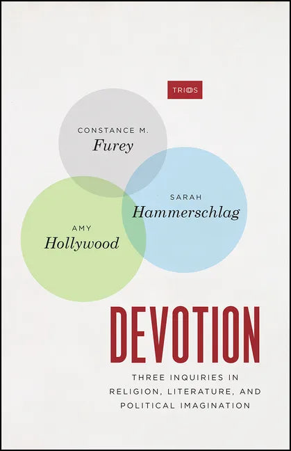 Devotion: Three Inquiries in Religion, Literature, and Political Imagination - Paperback