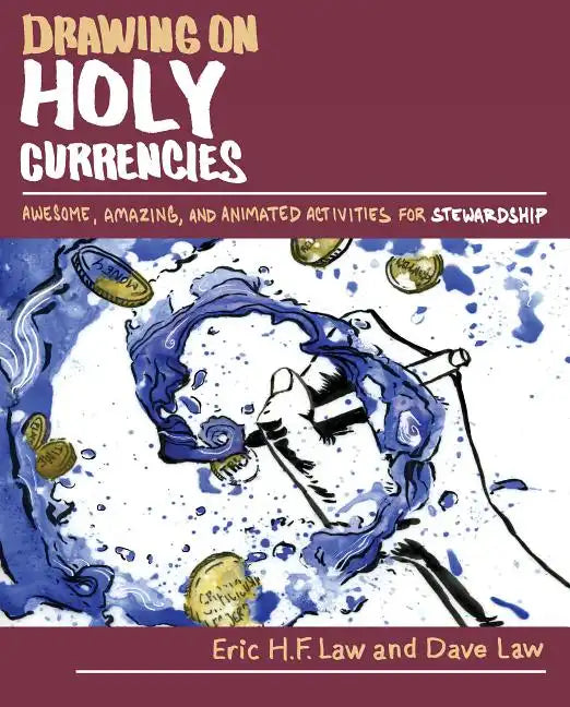 Drawing on Holy Currencies: Awesome, Amazing, and Animated Activities for Stewardship - Paperback