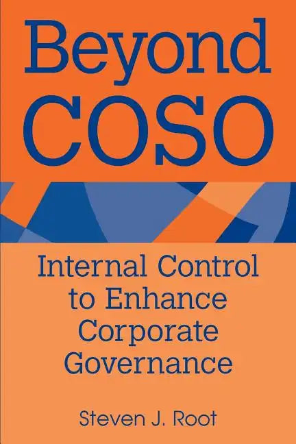 Beyond Coso: Internal Control to Enhance Corporate Governance - Paperback
