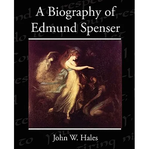 A Biography of Edmund Spenser - Paperback
