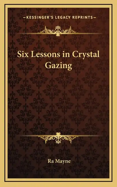 Six Lessons in Crystal Gazing - Hardcover