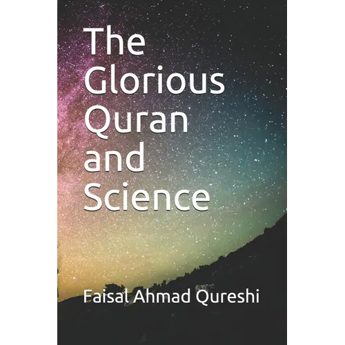 The Glorious Quran and Science - Paperback
