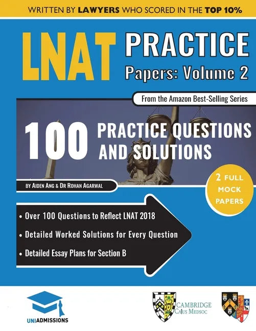 LNAT Practice Papers Volume Two: 2 Full Mock Papers, 100 Questions in the style of the LNAT, Detailed Worked Solutions, Law National Aptitude Test, Un - Paperback
