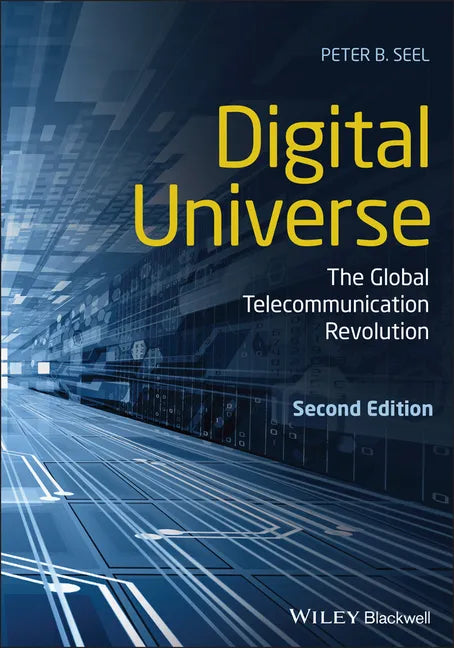 Digital Universe: The Global Telecommunication Revolution - Paperback