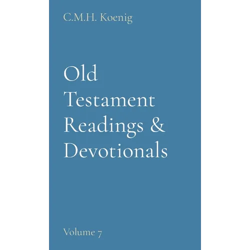 Old Testament Readings & Devotionals: Volume 7 - Hardcover