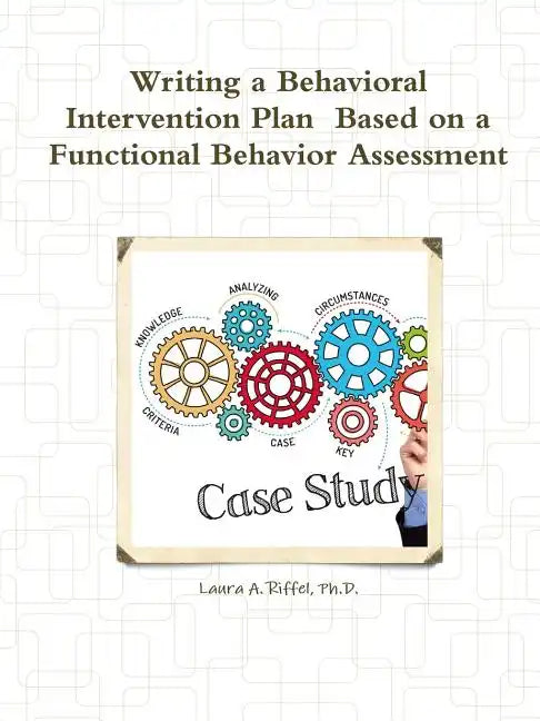 Writing a Behavioral Intervention Plan Based on a Functional Behavior Assessment - Paperback