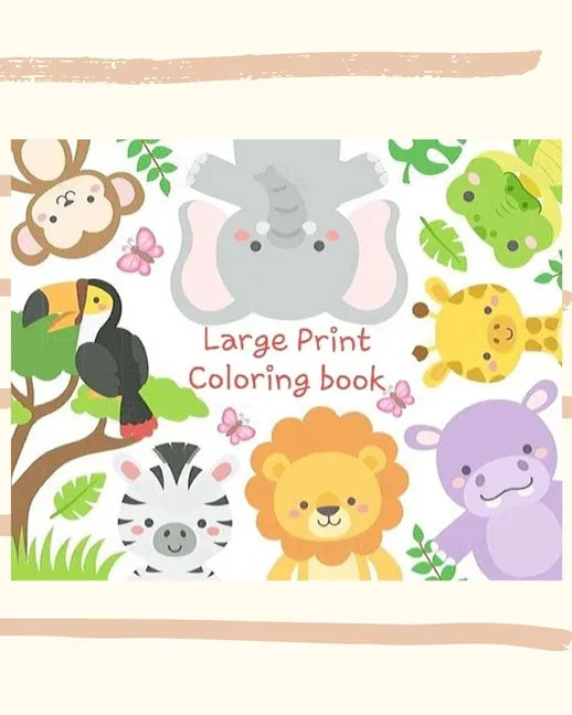 Large Print Coloring Book: An Adult Coloring Book with Fun, Easy, and Relaxing Coloring Pages for alphabet and Animal Lovers - Paperback