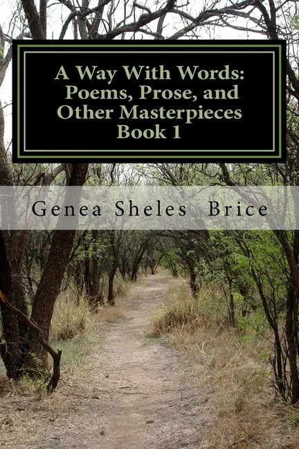 A Way With Words: Poems, prose, and Other Masterpieces, Book 1 - Paperback
