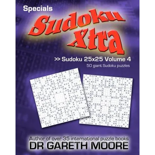 Sudoku 25x25 Volume 4: Sudoku Xtra Specials - Paperback