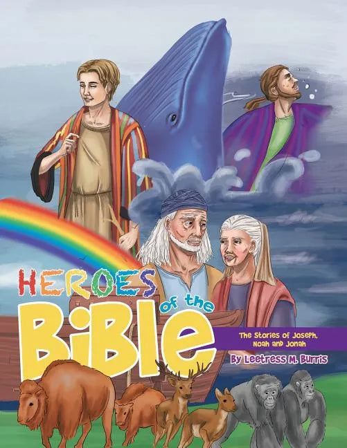 Heroes of the Bible: The Stories of Joseph, Noah and Jonah - Paperback