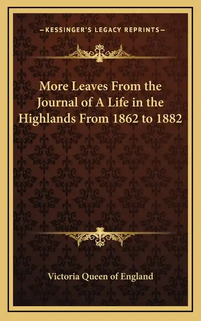 More Leaves from the Journal of a Life in the Highlands from 1862 to 1882 - Hardcover