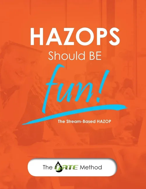 HAZOPs Should Be Fun!: The Stream-Based HAZOP - Paperback