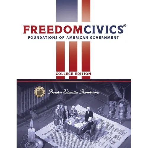 FreedomCivics - College Edition: Foundations of American Government - Paperback